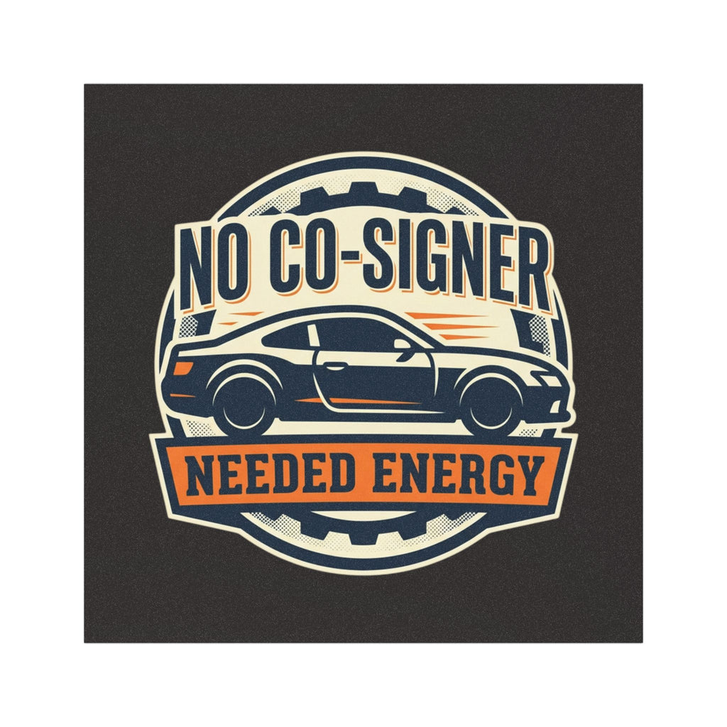 No Co-Signer Needed Energy Car Magnet | Race Car Graphic