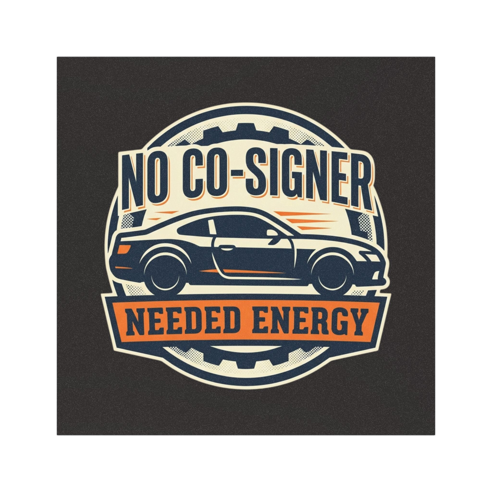 No Co-Signer Needed Energy Car Magnet | Race Car Graphic